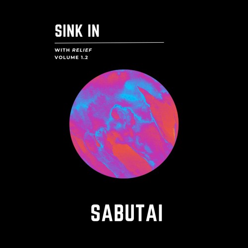 Sink In w/Sabutai Vol. 1