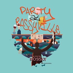 PARTY AT Rossyville II
