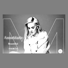 Anne Marie - Beautiful (HAMSK remix)