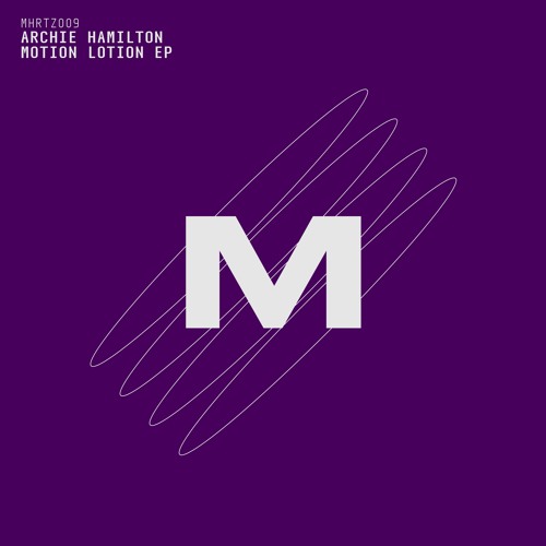 PREMIERE: Archie Hamilton - Motion Lotion