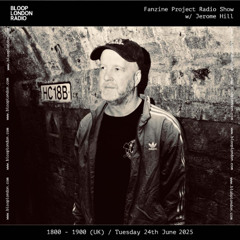 Fanzine Project Eadio w/ Jerome Hill - 24.06.25