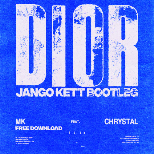 MK - DIOR (JANGO KETT BOOTLEG) [FREE DL]