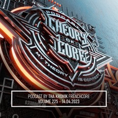 Tha KroniK - Theory of Core Podcast, Vol. 225