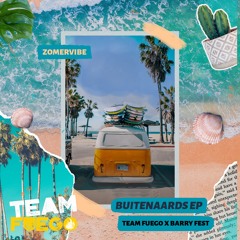 Team Fuego - Zomervibe Ft. Barry Fest