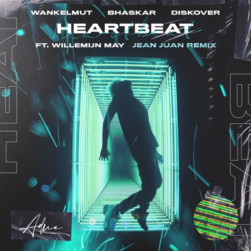 Wankelmut, Bhaskar & Diskover - Heartbeat (ft. Willemijn May) [Jean Juan Remix]