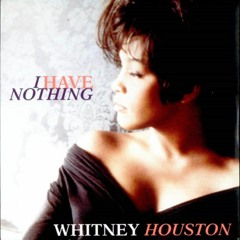 Whitney Houston - I Have Nothing