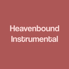 Heavenbound - Instrumental