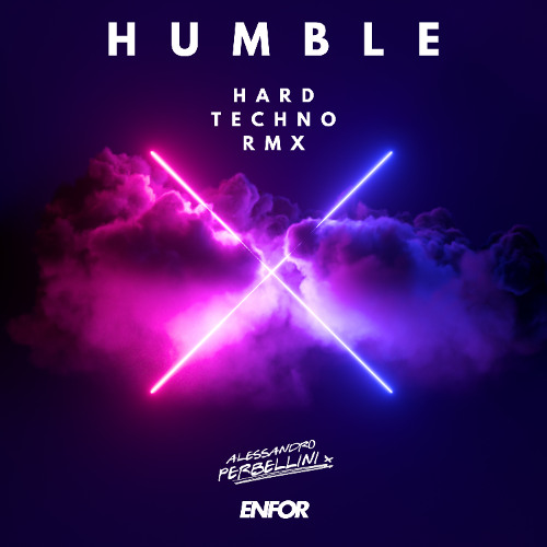 Kendrick Lamar & Skrillex- HUMBLE ( Alessandro Perbellini & Enfor HARD TECHNO RMX ) PREVIEW