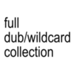 full dub/wildcard collection