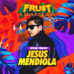 Jesus Mendiola - Fruit Pool Party (Wg Festival Episodio 1).mp3