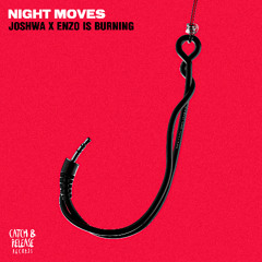 Joshwa x Enzo is Burning - Night Moves