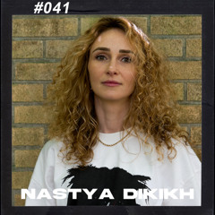 OBSCUUR Podcast 41: Nastya Dikikh