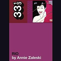 VIEW EPUB 💛 Duran Duran's Rio (33 1/3 Book 156) by  Annie Zaleski EPUB KINDLE PDF EB