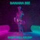 on Don&#x27;t Fall Asleep  - Banana Biz