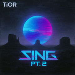 Sing Pt2