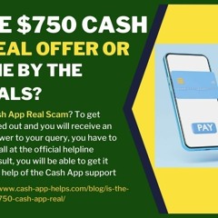 Is The $750 Cash App Real Offer Or Scheme By The Officials?