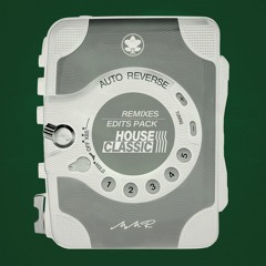 CLASSIC HOUSE REMIXIES & EDITS
