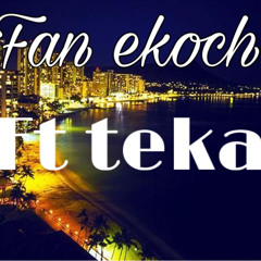 fan ekoch (cover)ft Teka