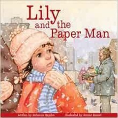 Read EBOOK EPUB KINDLE PDF Lily and the Paper Man by Rebecca Upjohn,Renné Benoit 🗃️