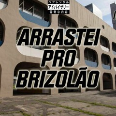 Arrastei pro brizolão ft. Lc7 (prod. SXINT)