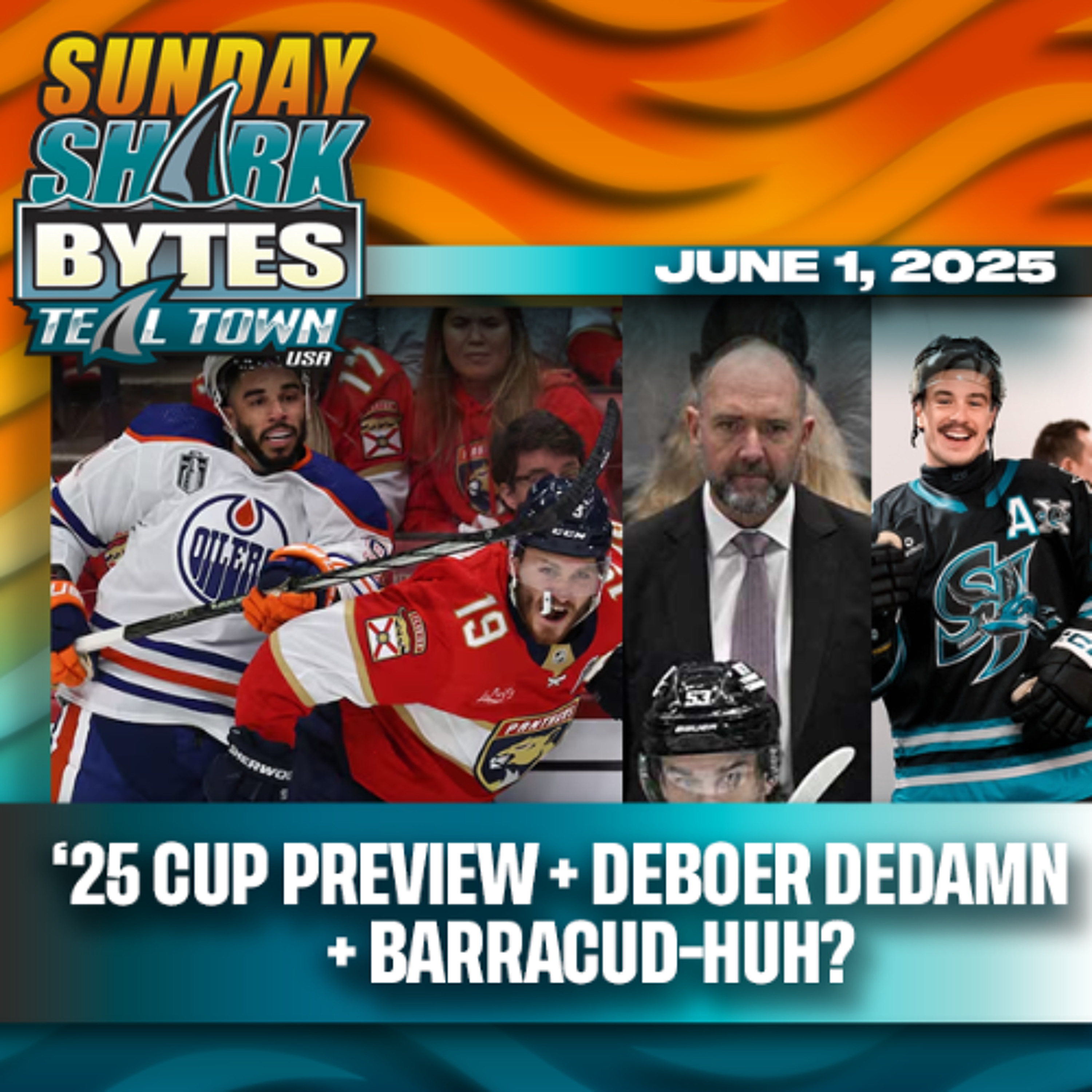 '25 Cup Final Preview + DeBoer DeDamn + Barracud-HUH? - 6/1/2025 Sunday Shark Bytes on Teal Town USA