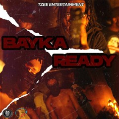 Bayka - Ready [Evil Dayz Riddim]