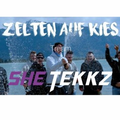 SheTekkz - Zelten Auf Kies Tream Tekk Remix