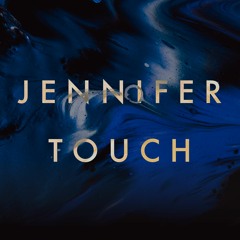 Azu:rite Selection : Jennifer Touch