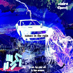 xanax in the rain🌧️(ft church prod luv armor x etai s0)