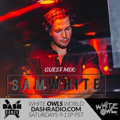 Sam White | Dash Radio guest mix 9.26.20 | White Owl's World