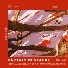 PREMIERE: Captain Mustache - Mentally Naked (Mateo Murphy Dub) [My Favorite Robot]