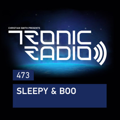 Tronic Podcast 473 with Sleepy & Boo