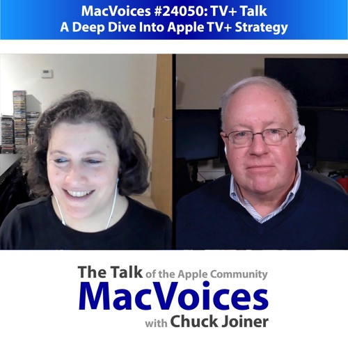Stream episode MacVoices #24050: TV+Talk - A Deep Dive Into Apple TV+