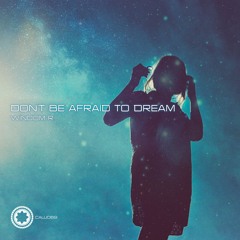 [CALLI069] Windom R - Don't Be Afraid To Dream