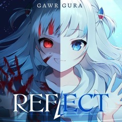 [ORIGINAL] REFLECT - Gawr Gura