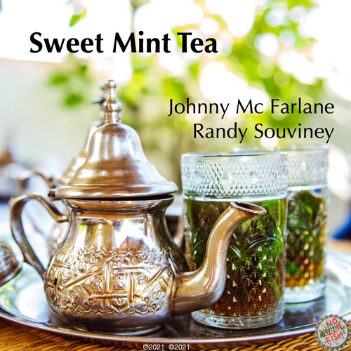 Sweet Mint Tea [w/Johnny Mc Farlane]