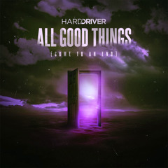 Hard Driver - All Good Things (Come To An End) (kittyspice edit)