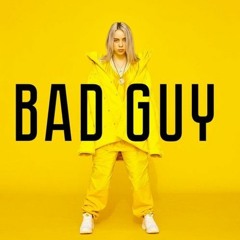 Billie Eilish - BAD GUY (Enigma Edit)