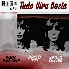 Rita Lee, Papa Barone, Apolo Oliver, Brisotti - Tudo Vira Bosta (Barones Chill Circuit Remix)