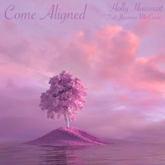 Come Aligned - Feat Joanna McEwen