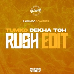 105 BPM - Tumko Dekha Toh  [Rush Edit]