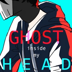 Ghost Inside My Head