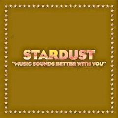 Stardust - Music Sounds Better With You (GUZ Remix)