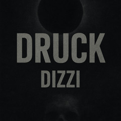 DIZZI - DRUCK (LIVE SET)