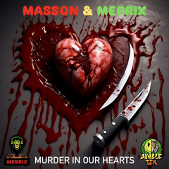 MERRIX & MASSON Murder In Our  Hearts Ft (Beres Hammond) FREE DOWNLOAD
