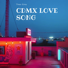 CDMX Love Song
