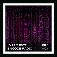 EnCode Radio 003 by ID Project | Palāu Guest Mix