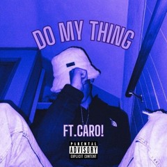 DaLew! - Do My Thing (ft.Caro!)