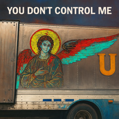 You Don't Control Me