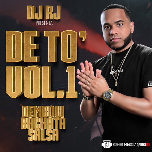 Stream DJ RJ - DE TO' MIX VOL.1 - DEMBOW, BACHATA & SALSA by DJRJrd ...